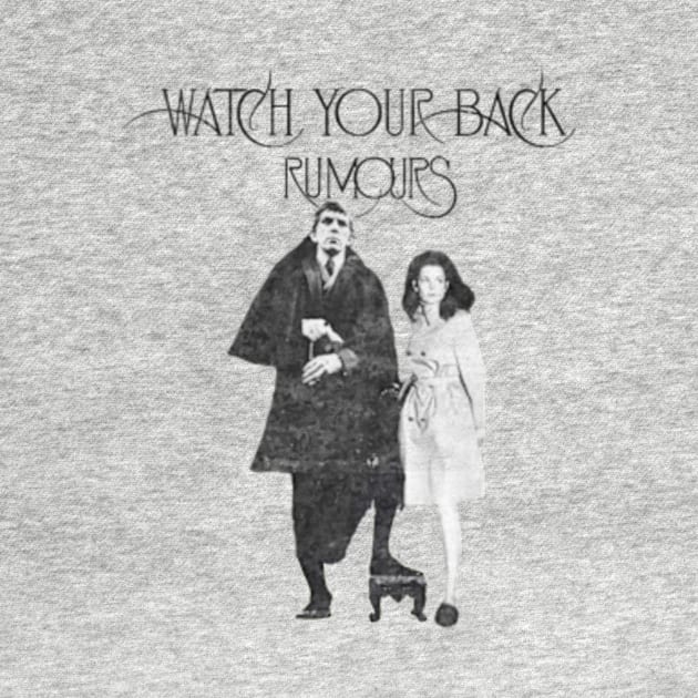 Watch Your Back - Rumours by Bigfinz